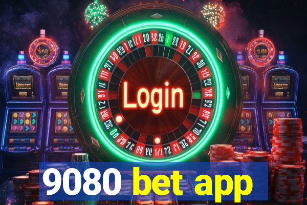 9080 bet app